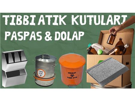 TIBBI ATIK KOVALARI                       HİJYEN DOLABI & PASPAS